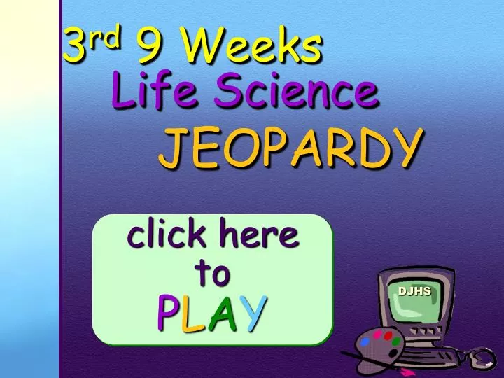 3 rd 9 weeks life science