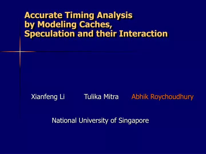 accurate timing analysis by modeling caches speculation and their interaction