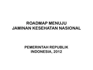 roadmap menuju jaminan kesehatan nasional