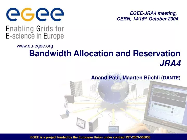 bandwidth allocation and reservation jra4 anand patil maarten b chli dante
