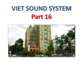 VIET SOUND SYSTEM Part 16