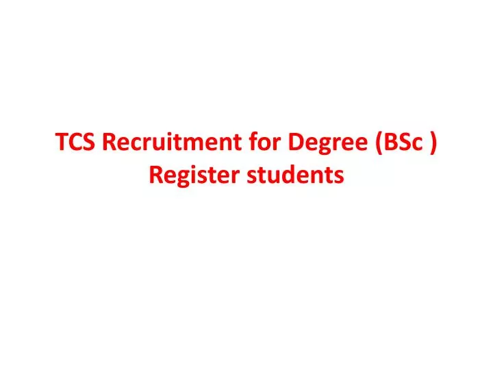 tcs recruitment for degree bsc register students