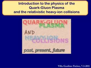 Introduction to the physics of the Quark-Gluon Plasma and the relativistic heavy-ion collisions
