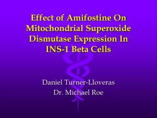 Effect of Amifostine On Mitochondrial Superoxide Dismutase Expression In INS-1 Beta Cells