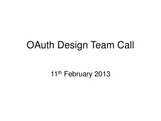 OAuth Design Team Call
