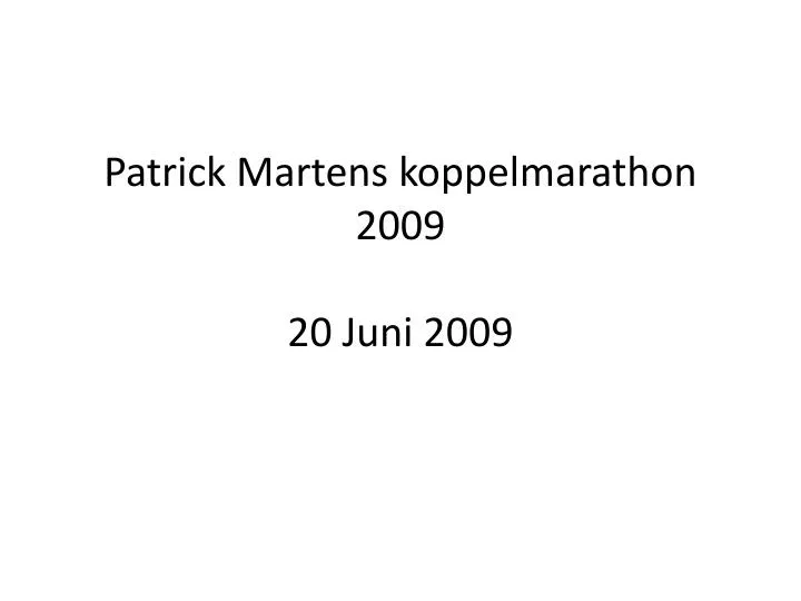 patrick martens koppelmarathon 2009 20 juni 2009
