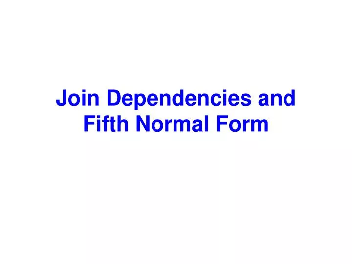 join dependencies and fifth normal form