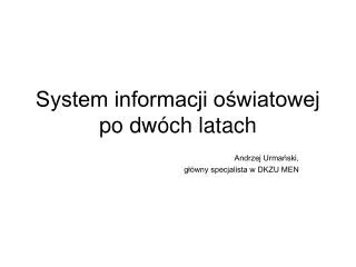 system informacji o wiatowej po dw ch latach