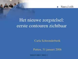 het nieuwe zorgstelsel eerste contouren zichtbaar