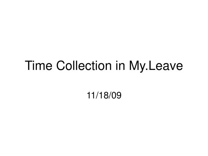 time collection in my leave
