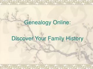 Genealogy Online: Discover Your Family History