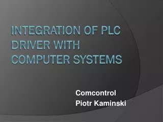 INTEGRATION OF PLC DRIVER WITH COMPUTER SYSTEMS