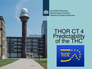 THOR CT 4 Predictability of the THC