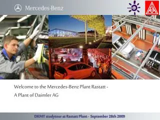 Welcome to the Mercedes-Benz Plant Rastatt - A Plant of Daimler AG