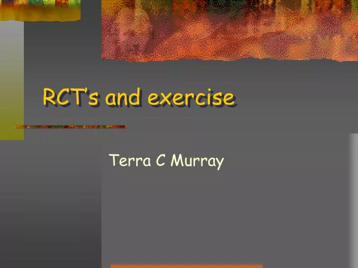 rct s and exercise