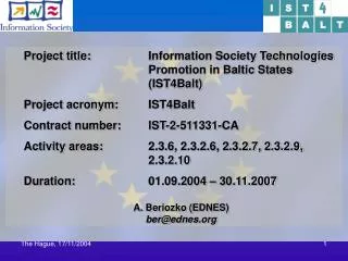 Project title:		Information Society Technologies 				Promotion in Baltic States 					(IST4Balt)