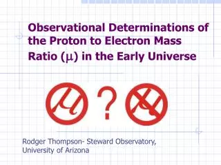 Observational Determinations of the Proton to Electron Mass Ratio ( m ) in the Early Universe