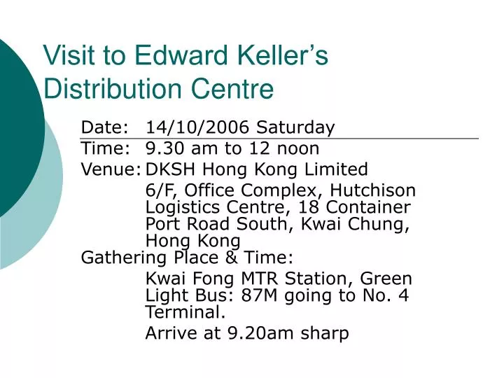 visit to edward keller s distribution centre