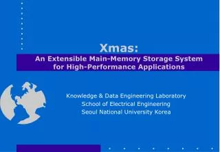 Xmas: An Extensible Main-Memory Storage System for High-Performance Applications