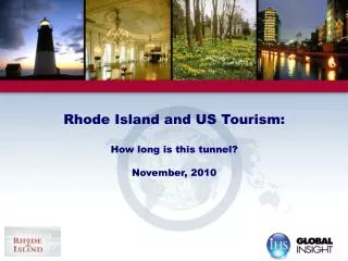 Rhode Island and US Tourism: How long is this tunnel? November, 2010