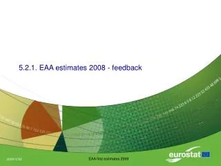 5.2.1. EAA estimates 2008 - feedback