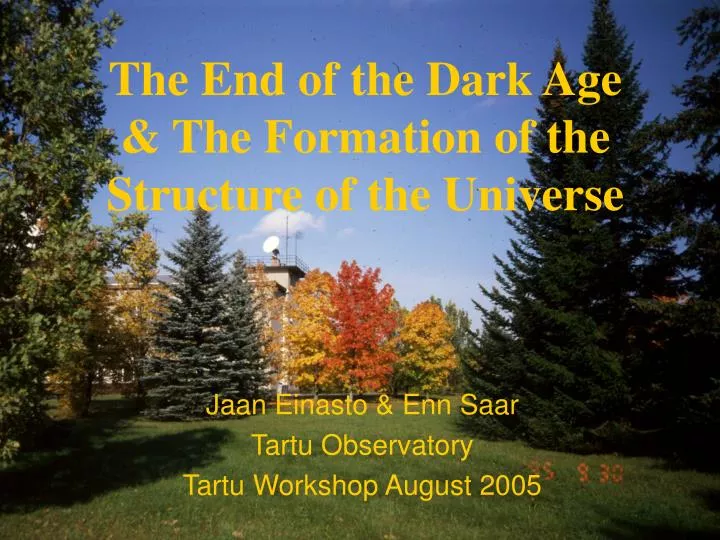 the end of the dark age the formation of the structure of the universe