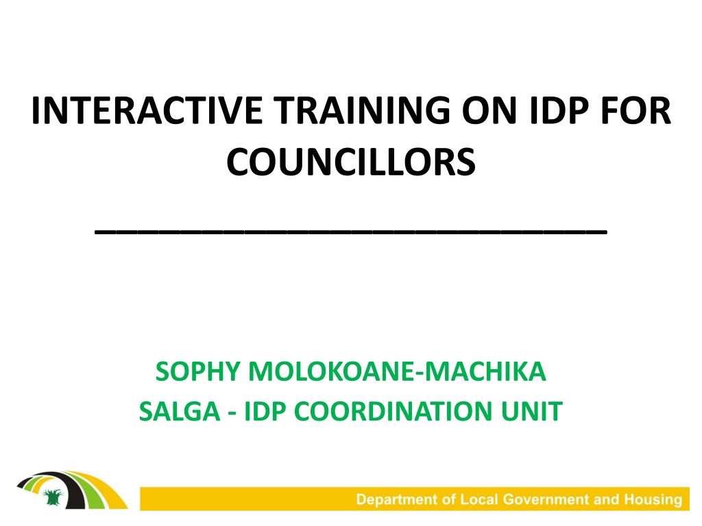PPT - INTERACTIVE TRAINING ON IDP FOR COUNCILLORS ...