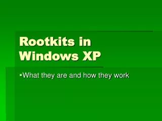 Rootkits in Windows XP