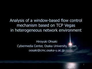 Hiroyuki Ohsaki Cybermedia Center, Osaka University, Japan oosaki@cmc.osaka-u.ac.jp