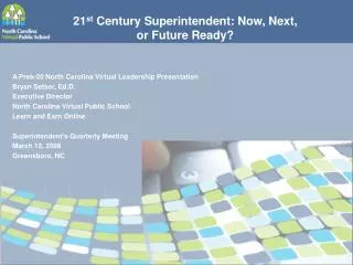 21 st Century Superintendent: Now, Next, or Future Ready?