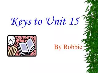 Keys to Unit 15
