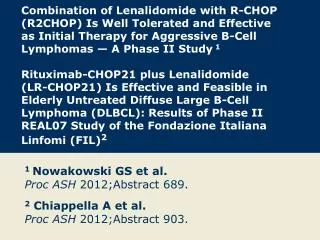 1 Nowakowski GS et al. Proc ASH 2012;Abstract 689.