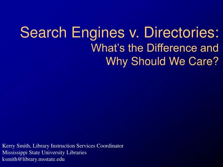 search engines v directories what s the difference and why should we care
