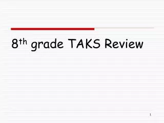 8 th grade TAKS Review