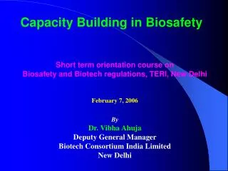 Capacity Building in Biosafety Short term orientation course on