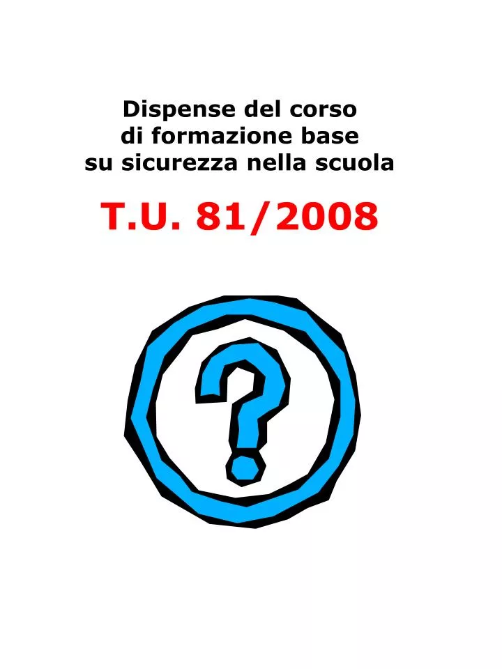 dispense del corso di formazione base su sicurezza nella scuola t u 81 2008