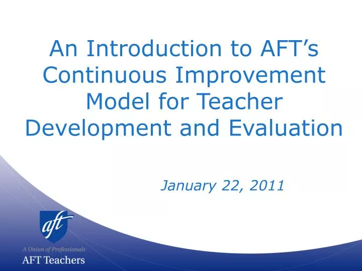 an introduction to aft s continuous improvement model for teacher development and evaluation