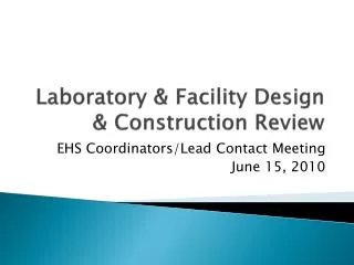 Laboratory &amp; Facility Design &amp; Construction Review