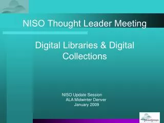 NISO Thought Leader Meeting Digital Libraries &amp; Digital Collections
