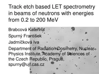 Track etch based LET spectrometry in beams of neutrons with energies from 0.2 to 200 MeV