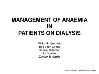 MANAGEMENT OF ANAEMIA IN PATIENTS ON DIALYSIS