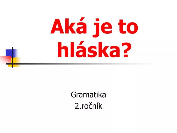 ak je to hl ska