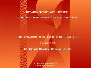 DEPARTMENT OF LAND AFFAIRS ACCELERATING LAND DELIVERY FOR SUSTAINABLE DEVELOPMENT