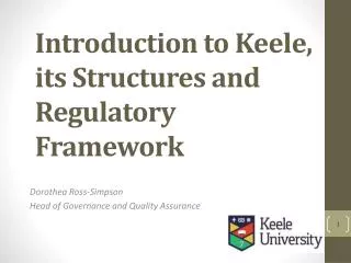 Introduction to Keele, its Structures and Regulatory Framework