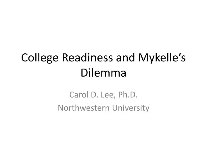 college readiness and mykelle s dilemma