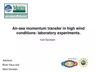 Air-sea momentum transfer in high wind conditions: laboratory experiments.