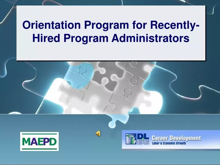 orientation program for recently hired program administrators