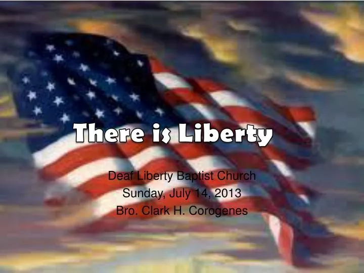 there is liberty
