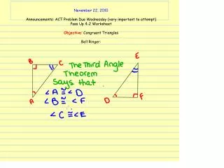 November 22, 2010 Announcements: ACT Problem Due Wednesday (very important to attempt)