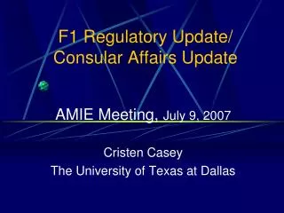 F1 Regulatory Update/ Consular Affairs Update